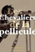 Les Chevaliers de la Pellicule