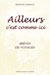 Ailleurs C'Est Comme Ici – Brèves de Voyages