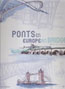 L'Imagier des Ponts d'Europe / Bridges in Europe