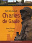 Sur les Pas de Charles de Gaulle