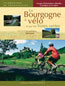 La Bourgogne à Vélo et Par les Voies Vertes
