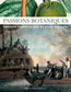 Passions Botaniques : Botanistes Voyageurs