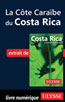 La Côte Caraïbe du Costa Rica
