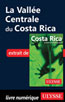 La Vallée Centrale du Costa Rica