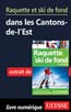 Raquette et ski de fond dans les Cantons-de-l'Est