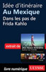 Idée d'itinéraire au Mexique - Dans les pas de Frida Kahlo