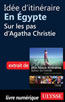 Idée d'itinéraire en Égypte - Sur les pas d'Agatha Christie
