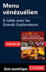 Menu vénézuélien - À table avec les Grands Explorateurs