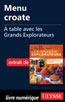 Menu croate - À table avec les Grands Explorateurs