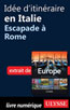 Idée d'itinéraire en Italie - Escapade à Rome