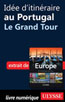 Idée d'itinéraire au Portugal - Le Grand Tour