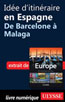 Idée d'itinéraire en Espagne - De Barcelone à Malaga