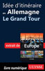 Idée d'itinéraire en Allemagne - Le Grand Tour