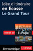 Idée d'itinéraire en Écosse - le Grand Tour