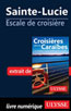Sainte-Lucie - Escale de croisière