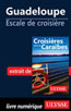 Guadeloupe - Escale de croisière