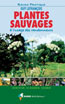 Plantes Sauvages à l'Usage du Randonneur