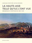 Haute-Asie Telle Qu'Ils l'Ont Vue: Explorateurs 1820-1940