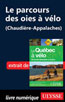 Le parcours des oies à vélo (Chaudière-Appalaches)