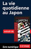La vie quotidienne au Japon