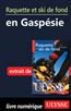 Raquette et ski de fond en Gaspésie