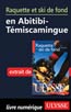 Raquette et ski de fond Abitibi-Témiscamingue