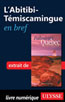 L'Abitibi-Témiscamingue en bref