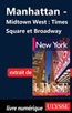 Manhattan - Midtown West : Times Square et Broadway