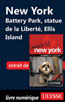 New York Battery Park, statue de la Liberté, Ellis Island