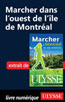 Marcher dans l’ouest de l’île de Montréal