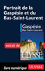 Portrait de la Gaspésie et du Bas-Saint-Laurent
