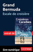 Grand Bermuda - Escale de croisière
