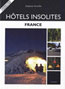 Hôtels Insolites en France