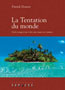 La Tentation du Monde