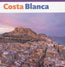 Costa Blanca - the Coast and the Interior of Alicante