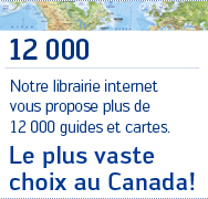 Notre librairie internet vous propose plus de 8300 guides et cartes. Le plus vaste choix au Canada !