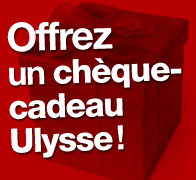 Offrez un chèque-cadeau Ulysse