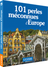 101 perles méconnues d'Europe