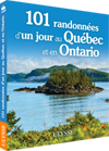 101 randonnées d'un jour au Québec et en Ontario