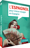 L'espagnol pour mieux voyager en Espagne