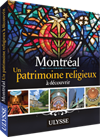 Montréal - Un patrimoine religieux à découvrir
