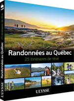 Randonnées au Québec - 25 itinéraires de rêve