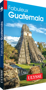 Fabuleux Guatemala