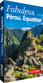Fabuleux Pérou et Équateur