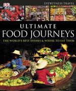 Eyewitness Ultimate Food Journey