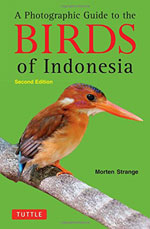 A Photographic Guide to the Birds of Indonesia, 2nd Ed.