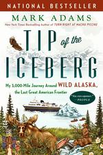 Tip of the Iceberg: My 3,000-Mile Journey Around Wild Alaska