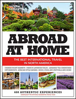 Abroad At Home: 600 Travel Experiences in North America