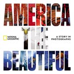 America the Beautiful: a Story in Photographs