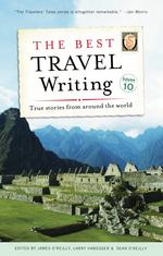 The Best Travel Writing, Volume 10